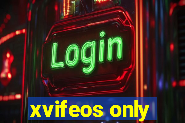 xvifeos only